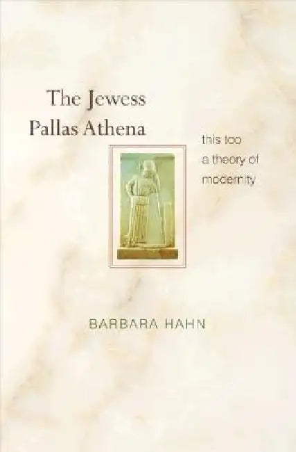 Buy The Jewess Pallas Athena (English, Barbara Hahn) — BookShops.in