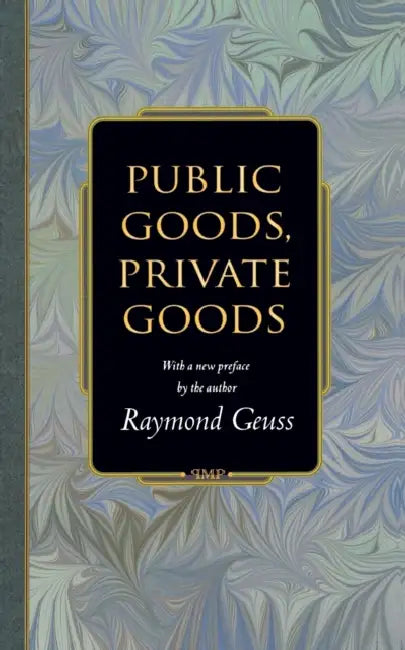Buy Public Goods, Private Goods (English, Raymond Geuss) — BookShops.in