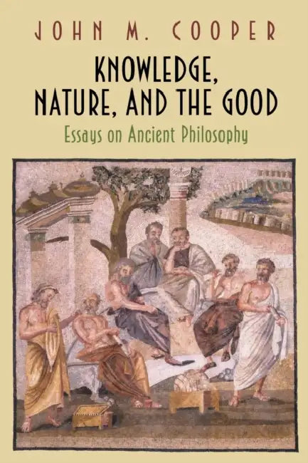 Buy Knowledge, Nature, and the Good (English, John M. Cooper) — BookShops.in