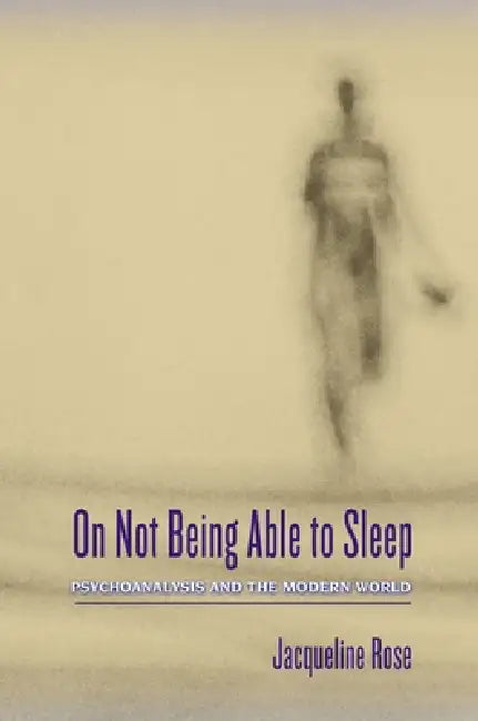 Buy On Not Being Able to Sleep (English, Jacqueline Rose) — BookShops.in