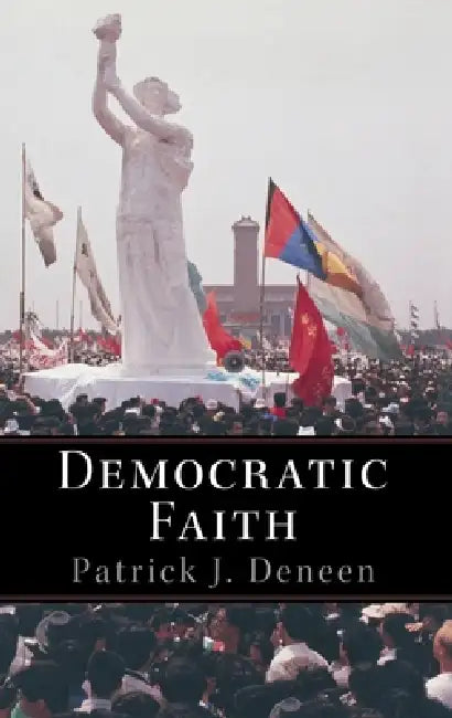 Buy Democratic Faith (English, Patrick Deneen) — BookShops.in