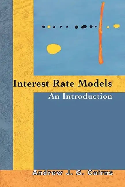 Buy Interest Rate Models (English, Andrew J. G. Cairns) — BookShops.in