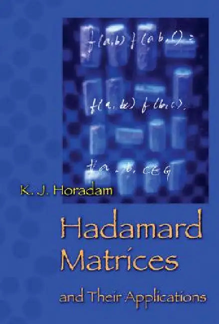 Buy Hadamard Matrices and Their Applications (English, Kathy Horadam) — BookShops.in