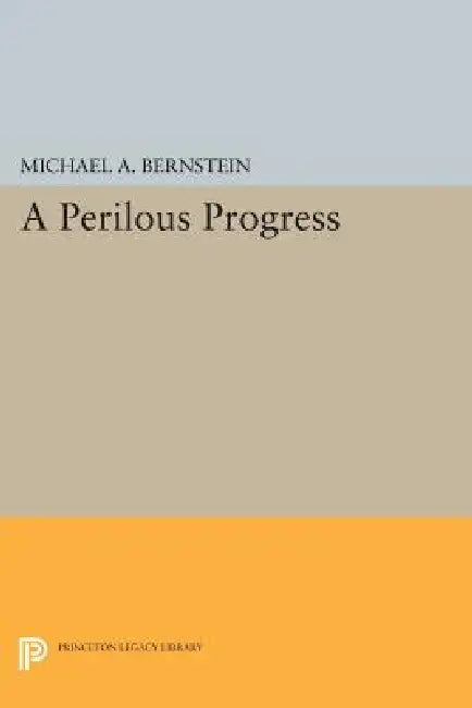 Buy A Perilous Progress (English, Michael Alan Bernstein) — BookShops.in