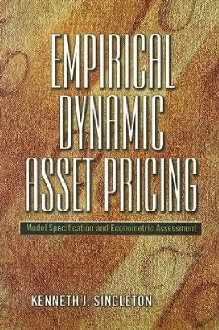 Buy Empirical Dynamic Asset Pricing (English, Kenneth J. Singleton) โ BookShops.in