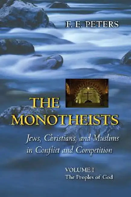 Buy The Monotheists (English, Francis Edward Peters) โ BookShops.in
