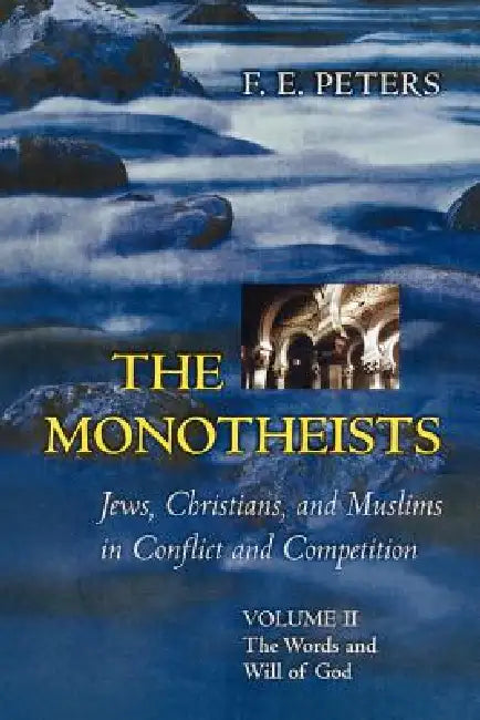 Buy The Monotheists (English, Francis Edward Peters) โ BookShops.in