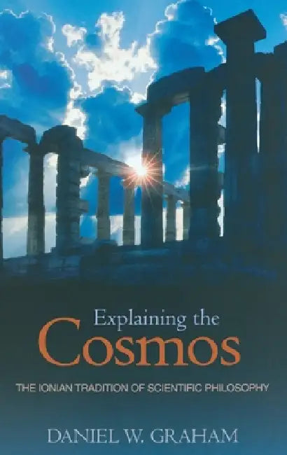 Buy Explaining the Cosmos (English, Daniel W. Graham) — BookShops.in