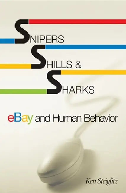 Buy Snipers, Shills, and Sharks (English, Ken Steiglitz) — BookShops.in