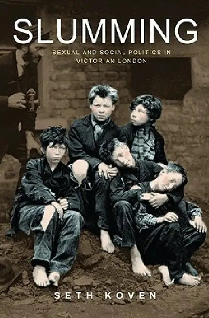 Buy Slumming (English, Seth Koven) — BookShops.in