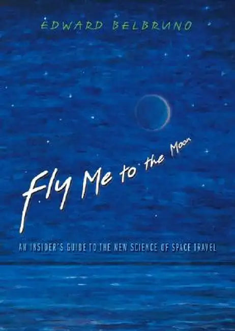 Buy Fly Me to the Moon (English, Edward Belbruno) — BookShops.in