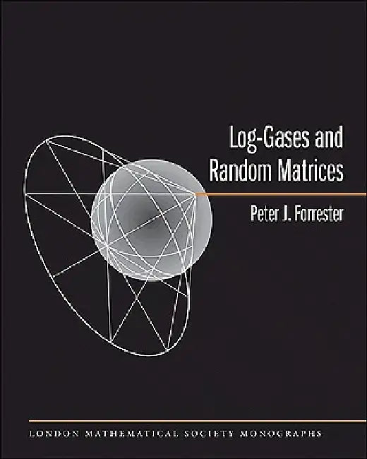 Buy Log-Gases and Random Matrices (LMS-34) (English, Peter J. Forrester) — BookShops.in