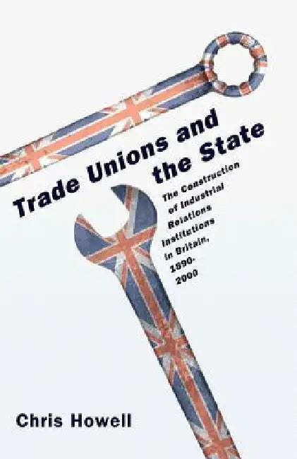 Buy Trade Unions and the State (English, Chris Howell) โ BookShops.in