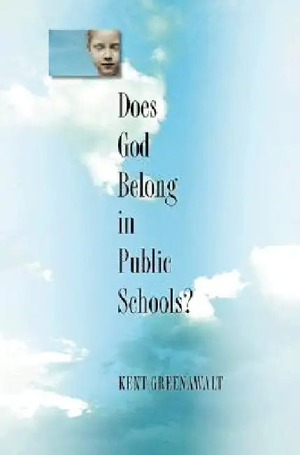Buy Does God Belong in Public Schools? (English, Kent Greenawalt) — BookShops.in