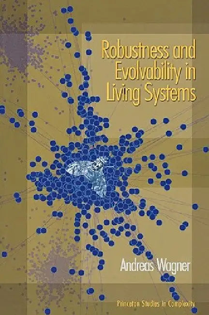 Buy Robustness and Evolvability in Living Systems (English, Andreas Wagner) — BookShops.in
