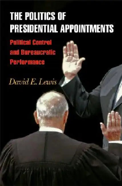 Buy The Politics of Presidential Appointments (English, David E. Lewis) β BookShops.in