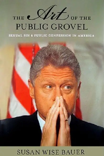 Buy The Art of the Public Grovel (English, Susan Wise Bauer) — BookShops.in