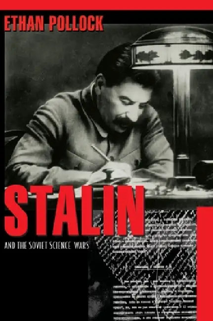 Buy Stalin and the Soviet Science Wars (English, Ethan Pollock) — BookShops.in