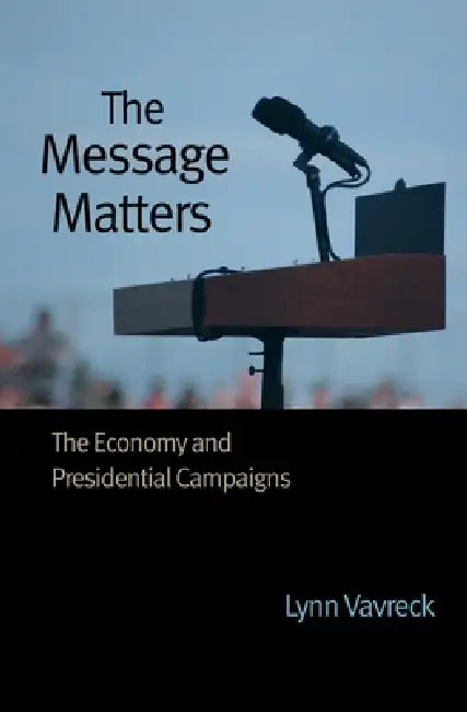 Buy The Message Matters (English, Lynn Vavreck) — BookShops.in