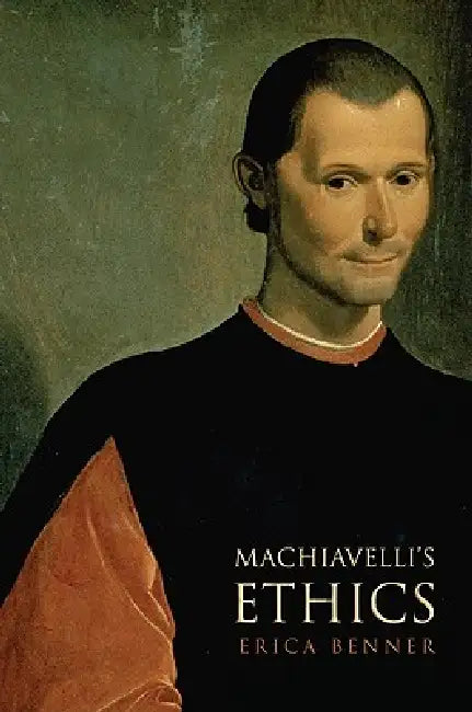 Buy Machiavelli's Ethics (English, Erica Benner) — BookShops.in