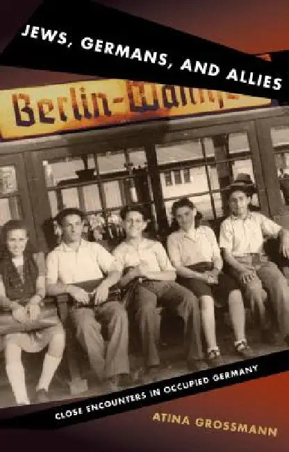 Buy Jews, Germans, and Allies (English, Atina Grossmann) — BookShops.in