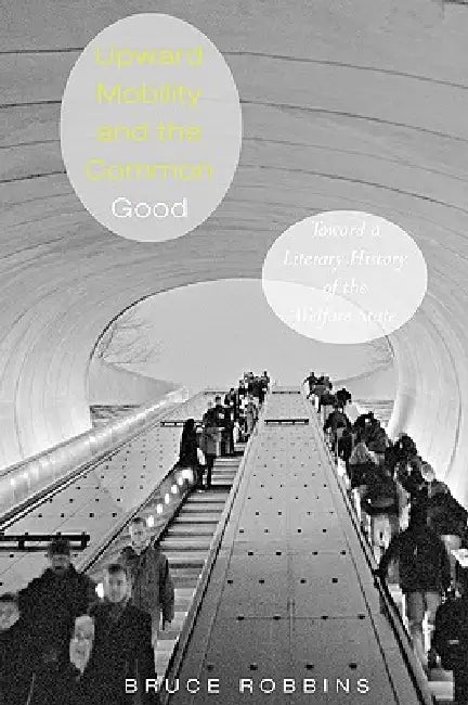 Buy Upward Mobility and the Common Good (English, Bruce Robbins) — BookShops.in