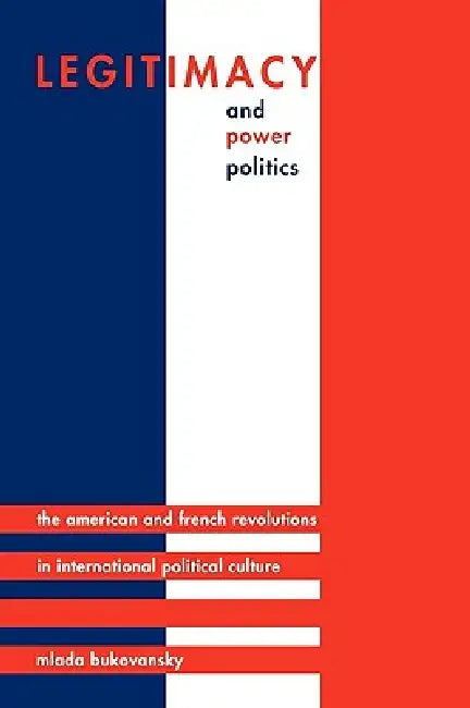 Buy Legitimacy and Power Politics (English, Mlada Bukovansky) — BookShops.in