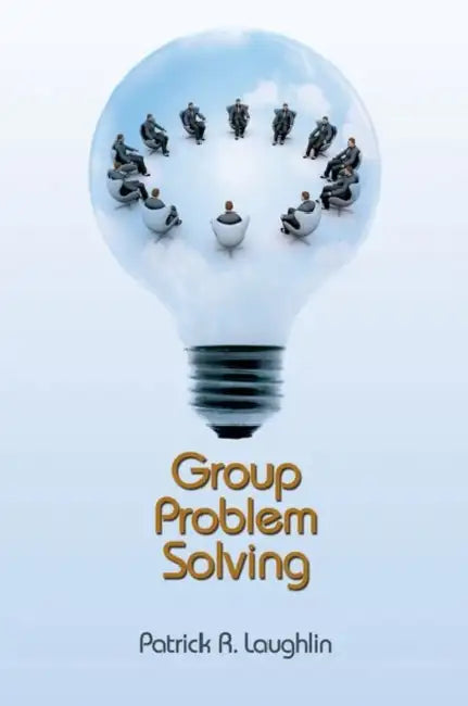 Group Problem Solving (English, Patrick R. Laughlin)