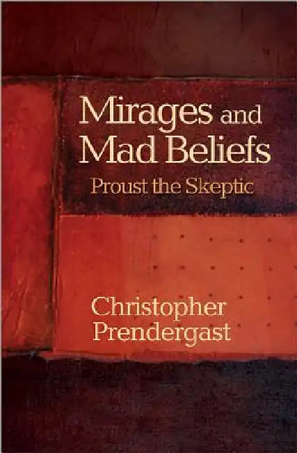 Buy Mirages and Mad Beliefs (English, Christopher Prendergast) — BookShops.in