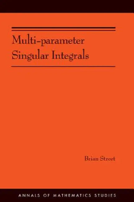 Buy Multi-Parameter Singular Integrals, Volume I (English, Brian Street) — BookShops.in