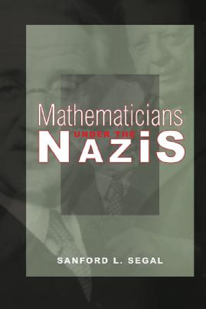 Buy Mathematicians Under the Nazis (English, Sanford L. Segal) โ BookShops.in