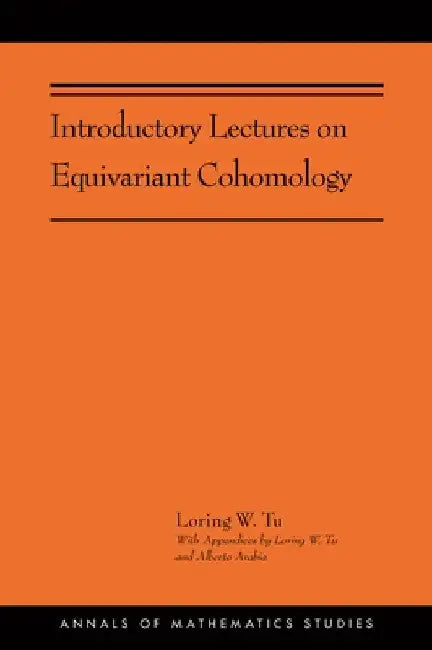 Buy Introductory Lectures on Equivariant Cohomology (English, Loring W. Tu) — BookShops.in