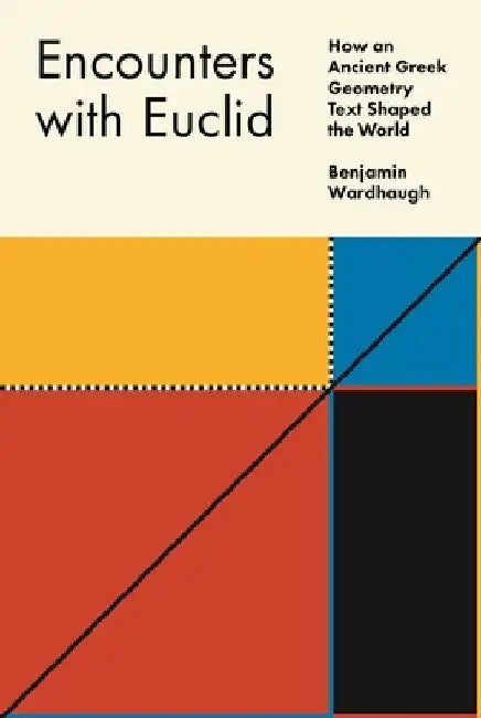 Buy Encounters with Euclid (English, Benjamin Wardhaugh) — BookShops.in