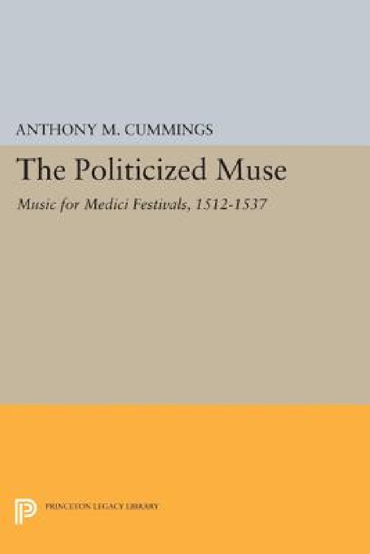 The Politicized Muse (English, Anthony M. Cummings)