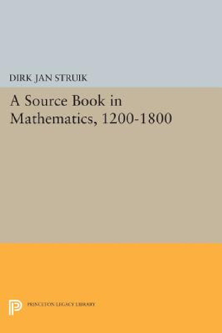 Buy A Source Book in Mathematics, 1200-1800 (English, Dirk Jan Struik) — BookShops.in
