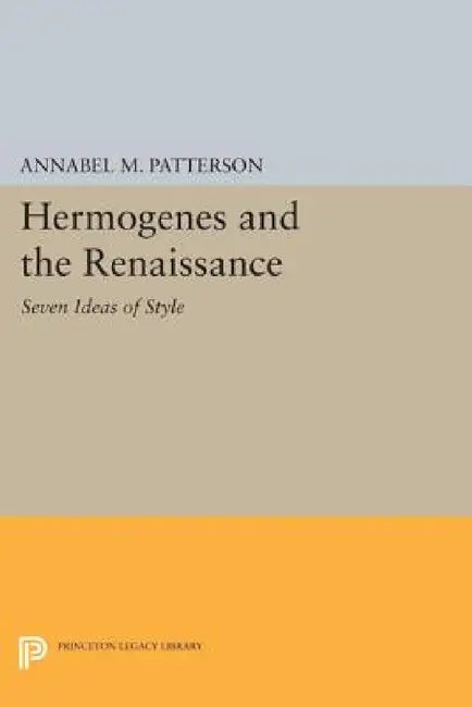 Buy Hermogenes and the Renaissance (English, Annabel M. Patterson) — BookShops.in