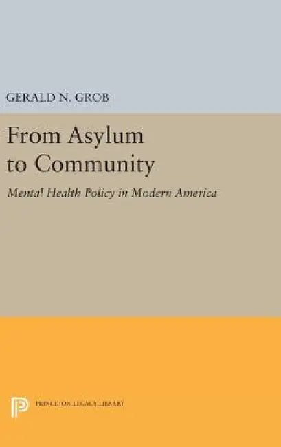 Buy From Asylum to Community (English, Gerald N. Grob) — BookShops.in