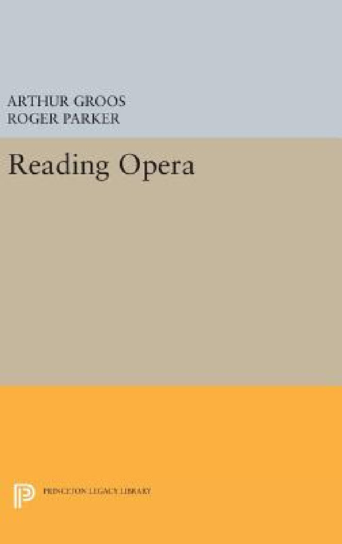 Buy Reading Opera (English, Arthur Groos | Roger L. Parker) — BookShops.in