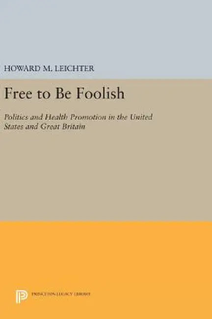 Buy Free to Be Foolish (English, Howard M. Leichter) — BookShops.in