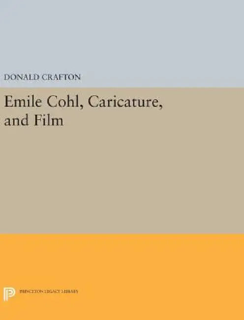 Buy Emile Cohl, Caricature, and Film (English, Donald Crafton) — BookShops.in