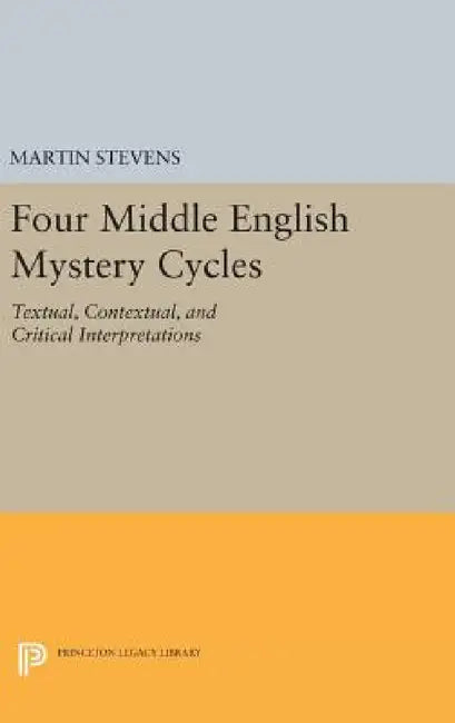 Buy Four Middle English Mystery Cycles (English, Martin Stevens) — BookShops.in