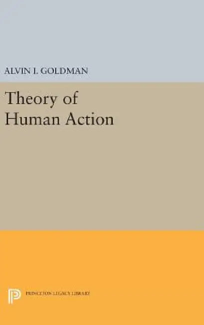 Buy Theory of Human Action (English, Alvin I. Goldman) — BookShops.in