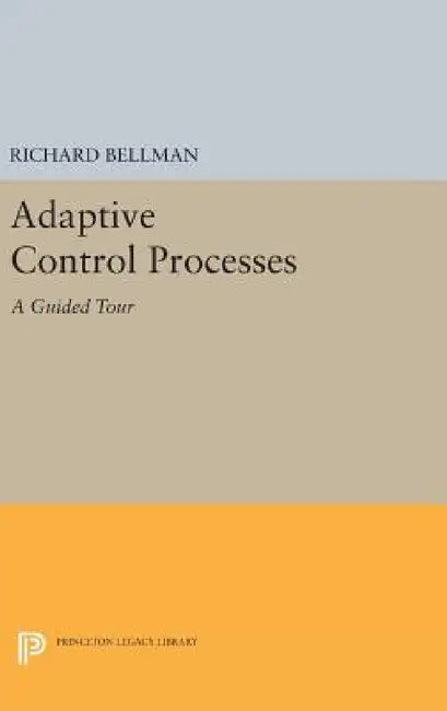 Buy Adaptive Control Processes (English, Richard E. Bellman) — BookShops.in