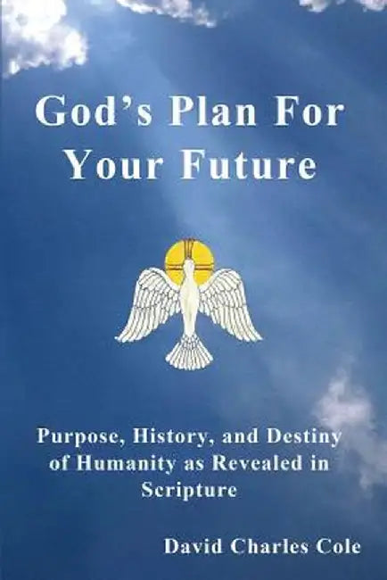 Buy God's Plan for Your Future (English, David Charles Cole) — BookShops.in
