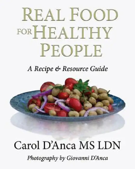 Buy Real Food for Healthy People (English, Carol D'Anca) — BookShops.in