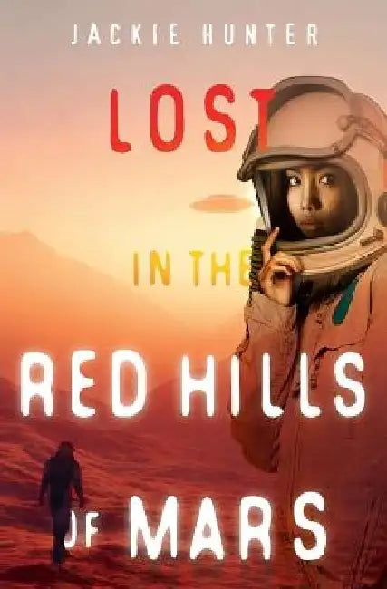 Buy Lost in the Red Hills of Mars (English, Jackie Hunter) — BookShops.in