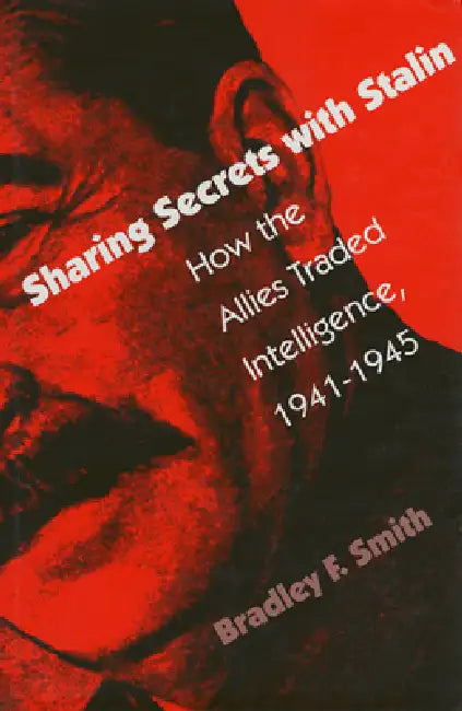 Buy Sharing Secrets with Stalin (English, Bradley F. Smith) โ BookShops.in