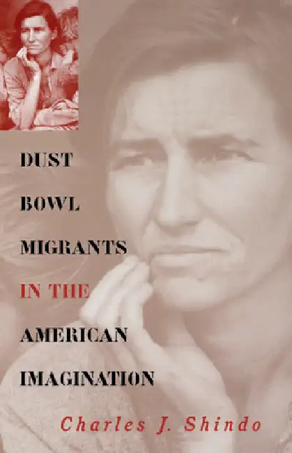 Buy Dust Bowl Migrants in the American Imagination (English, Charles J. Shindo) — BookShops.in
