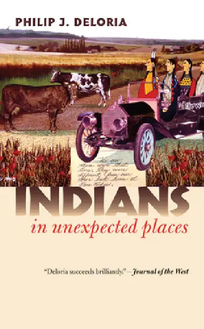 Buy Indians in Unexpected Places (English, Philip J. Deloria) — BookShops.in