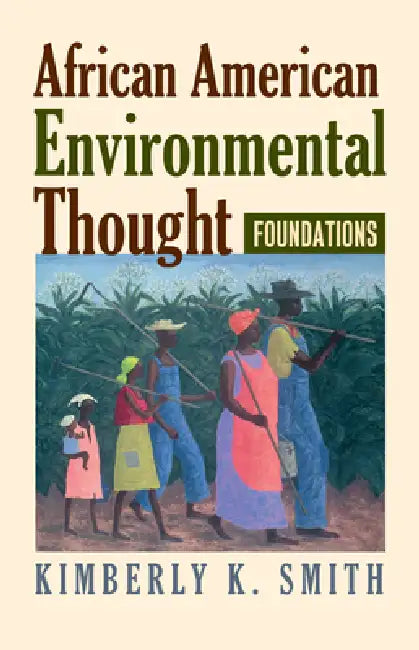 Buy African American Environmental Thought (English, Kimberly K. Smith) โ BookShops.in